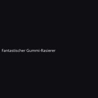 Fantastischer Gummi-Rasierer